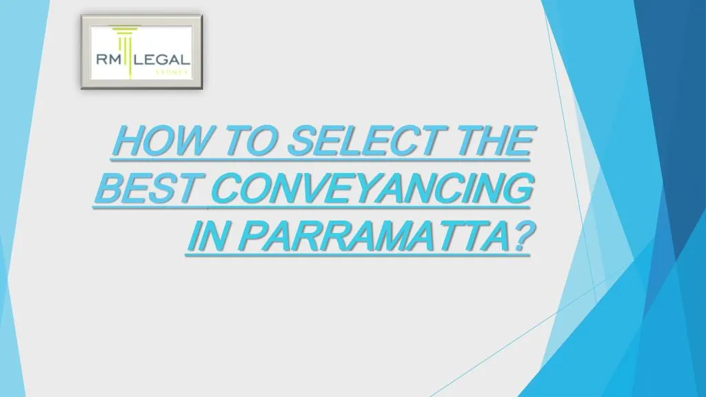how to select the best conveyancing in parramatta