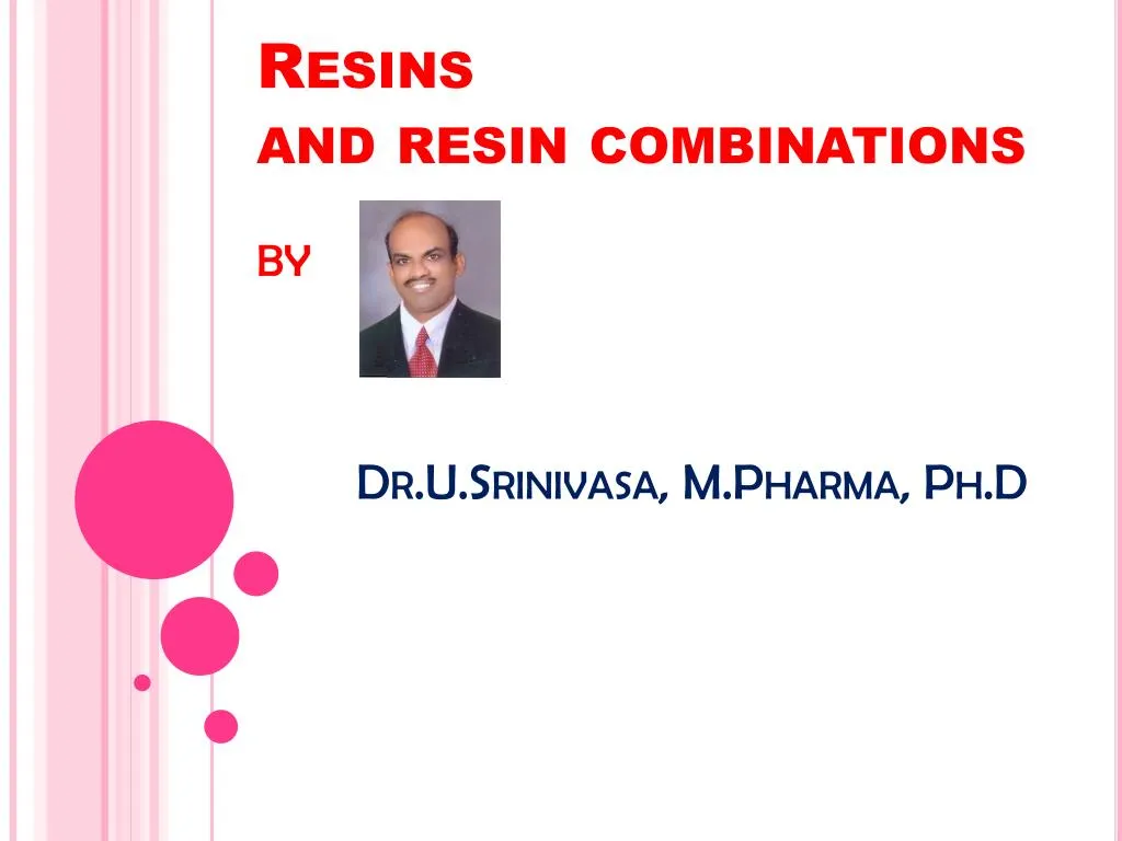 resins and resin combinations by dr u srinivasa m pharma ph d