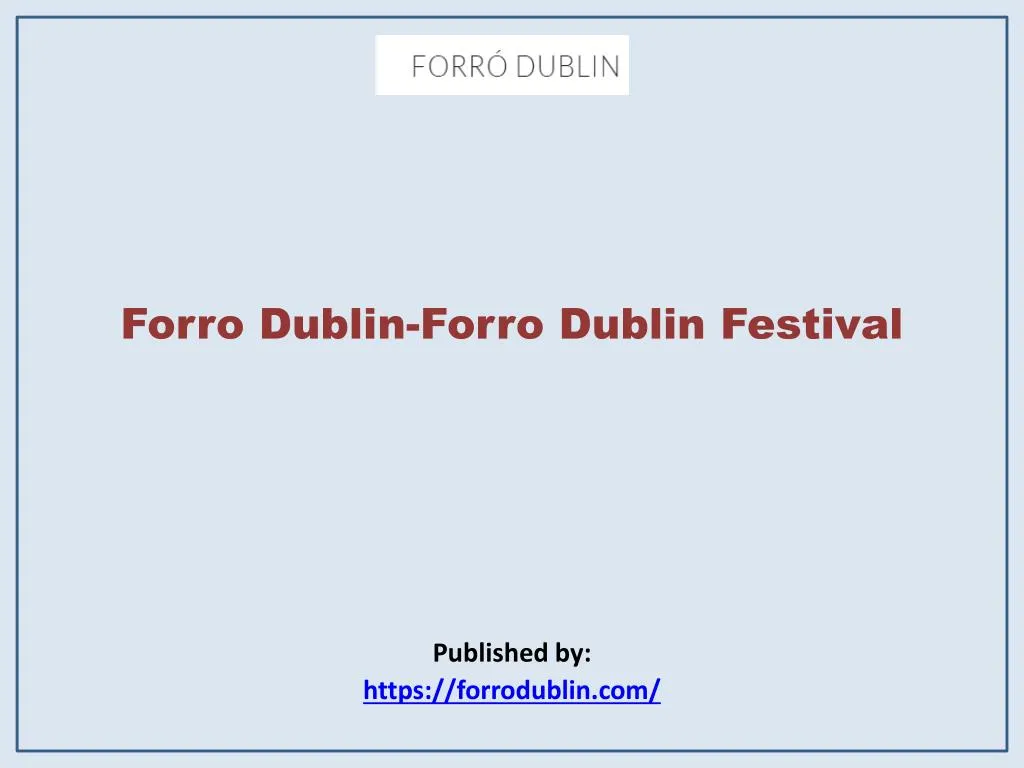 forro dublin forro dublin festival published by https forrodublin com