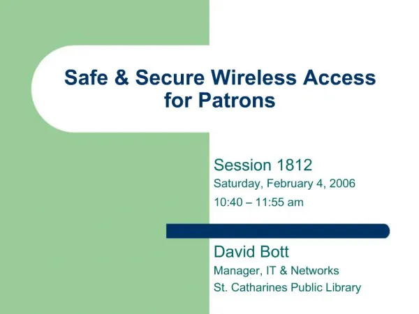 Safe Secure Wireless Access for Patrons