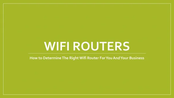 How to Determine the Right Wi-Fi Router for You and Your Business