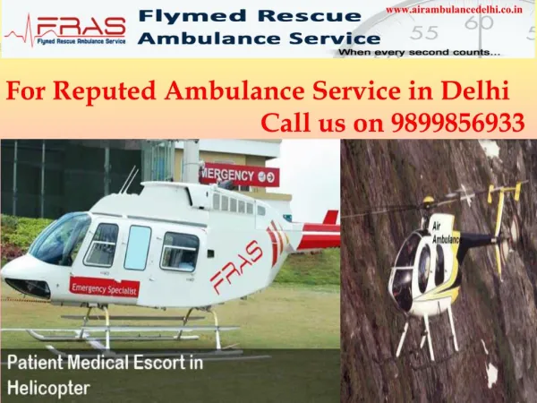 For Reputed Ambulance Service Call us on 9899856933