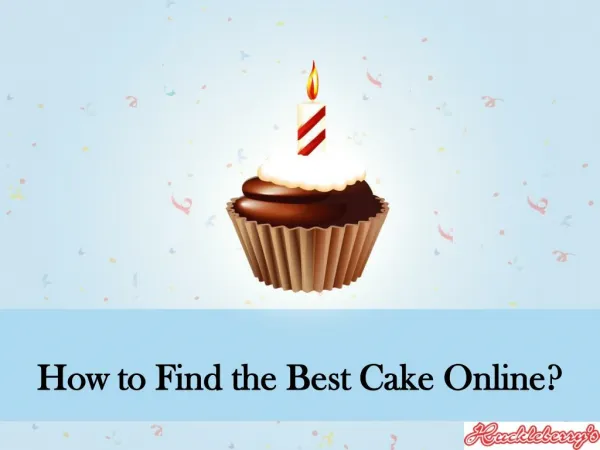 How to Find the Best Cake Online?