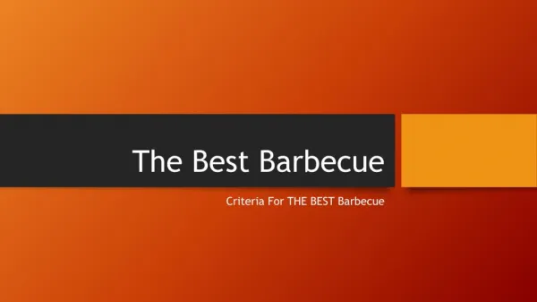 What Makes the Best Barbecue… The Best?