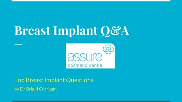 Assure Cosmetic Centre - Top Breast Implant Questions