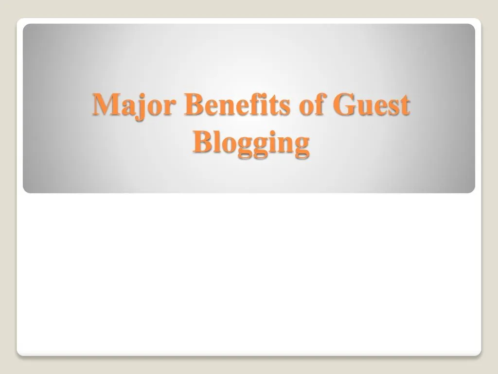 major benefits of guest blogging