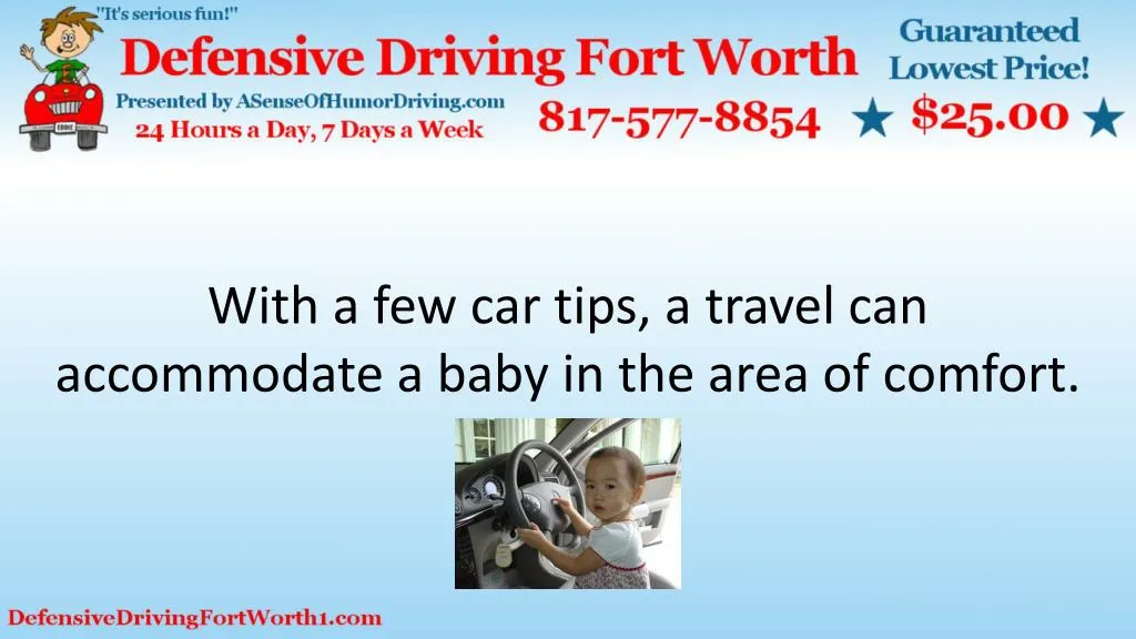 with a few car tips a travel can accommodate a baby in the area of comfort