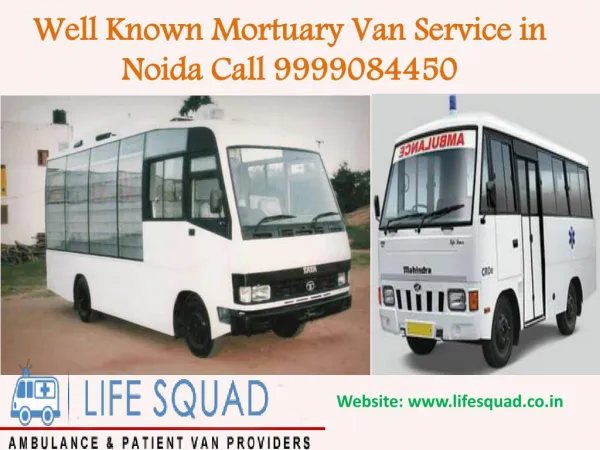 Well known mortuary van service in noida call 9999084450