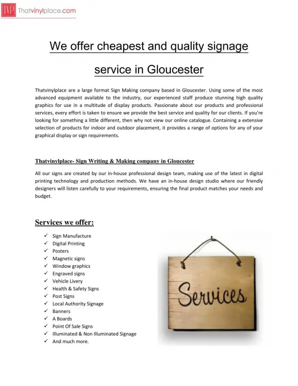 We offer cheapest and quality signage service in Gloucester