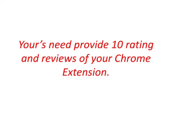 I well 10 provide rating and reviews of chrome extension