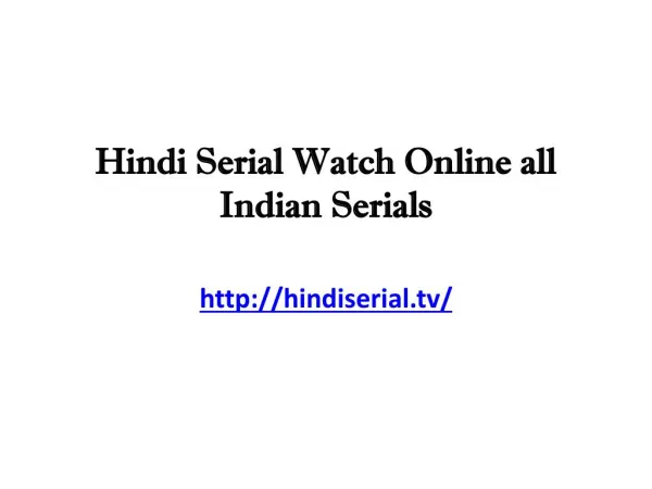 Hindi Serial Watch Online all Indian Serials