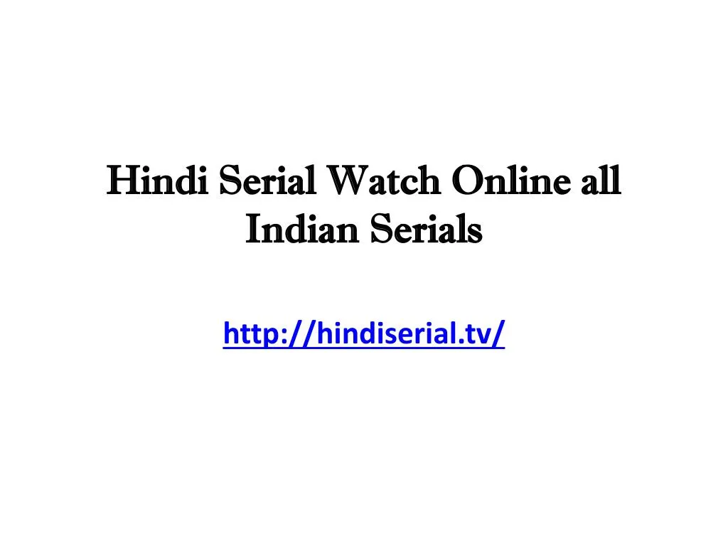 hindi serial watch online all indian serials