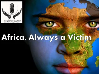 Africa, Always a Victim - slide 1
