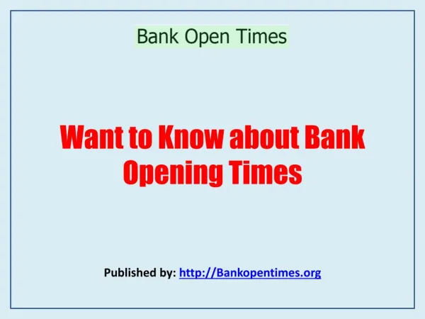 Bank Open Times & Adress