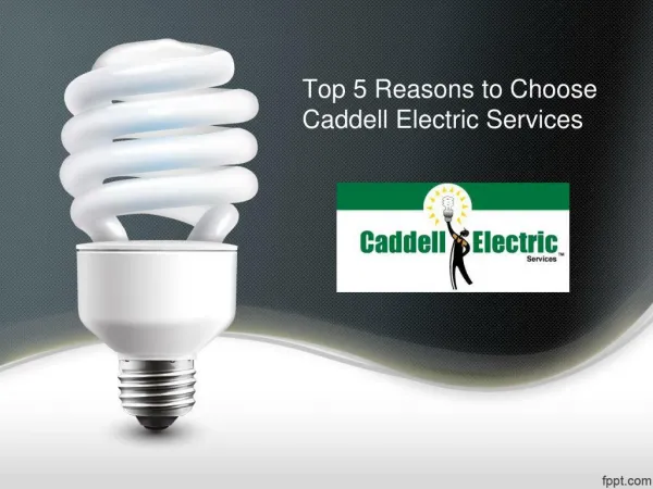 Top 5 Reasons to Choose Caddell Electric Services