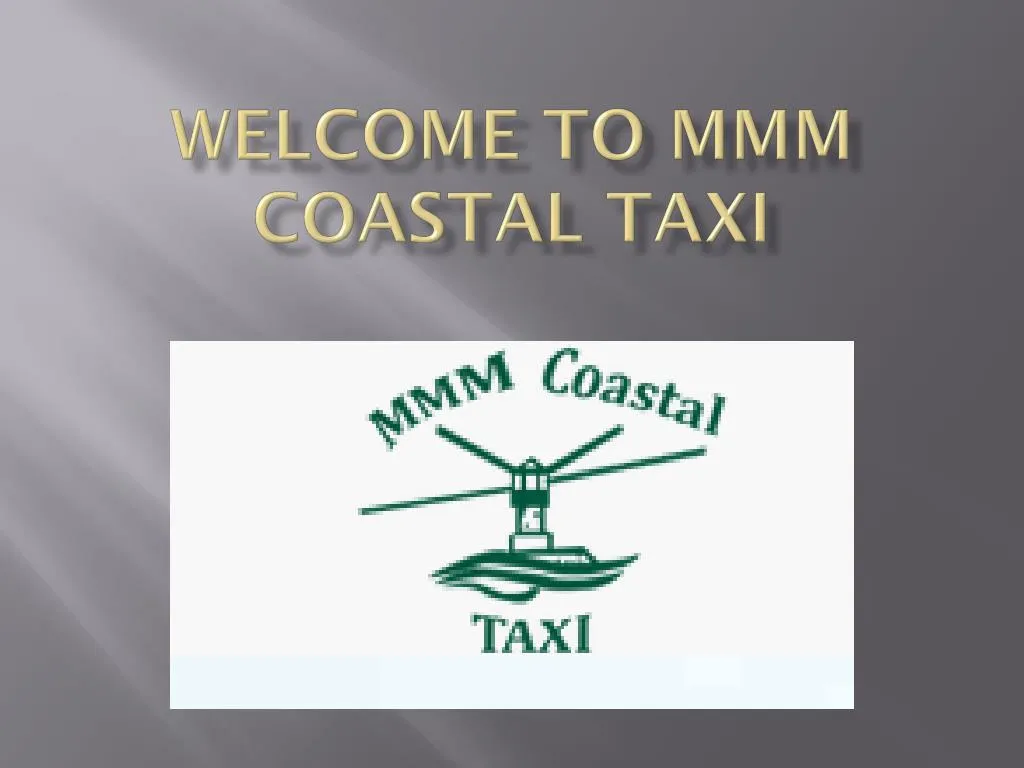 welcome to mmm coastal taxi