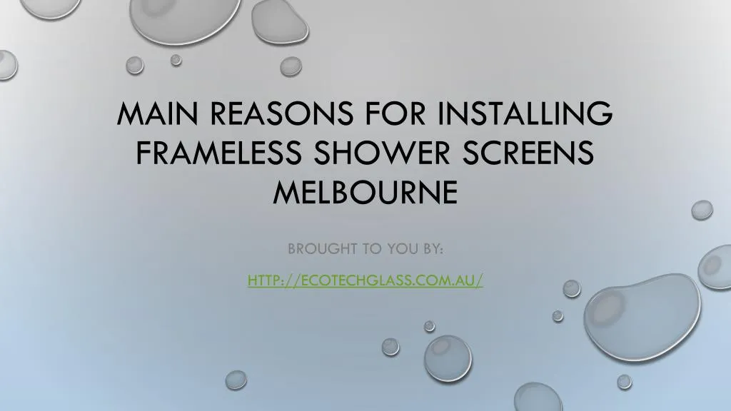 main reasons for installing frameless shower screens melbourne