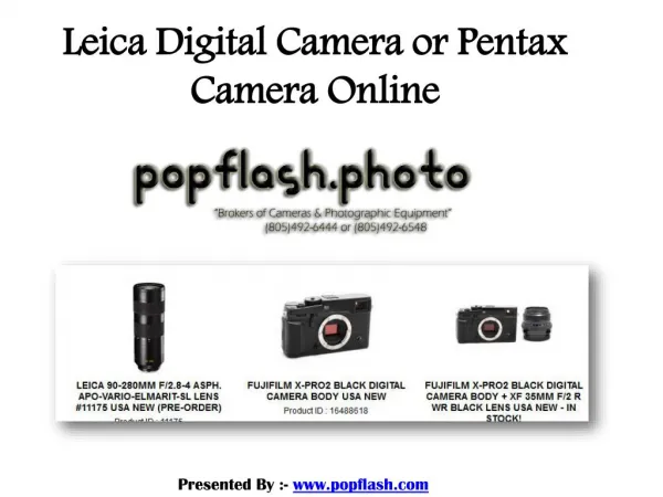 Leica Digital Camera or Pentax Camera Online from Popflash Photo