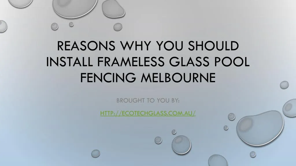 reasons why you should install frameless glass pool fencing melbourne