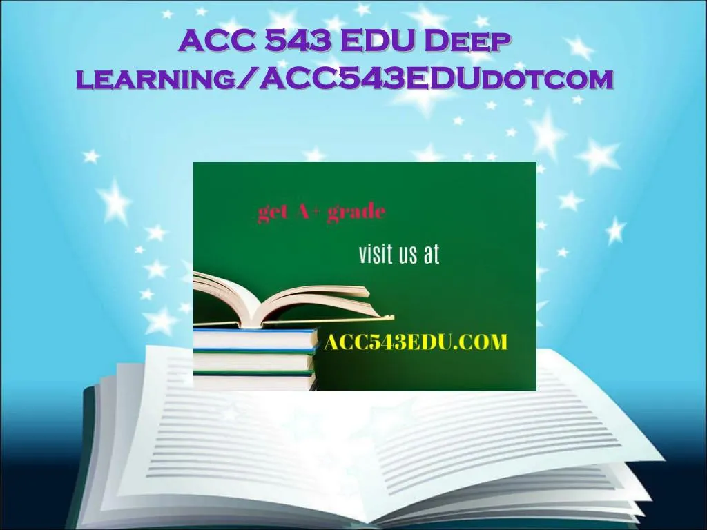 acc 543 edu deep learning acc543edudotcom