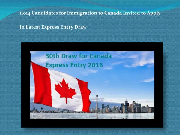 1,014 Candidates for Immigration to Canada Invited to Apply in Latest Express Entry Draw