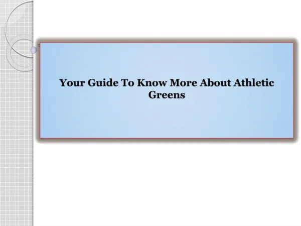 Your Guide To Know More About Athletic Greens
