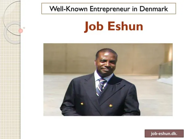 Job Eshun - A Reputable Entrepreneur in Denmark