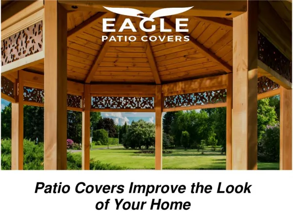 Give Attractive Look to Your Home with Patio Covers