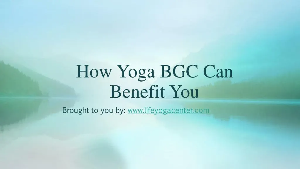 how yoga bgc can benefit you