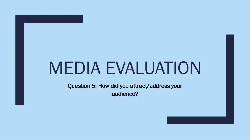 media evaluation