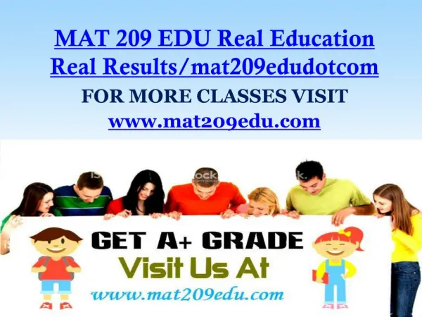 MAT 209 EDU Real Education Real Results/mat209edudotcom