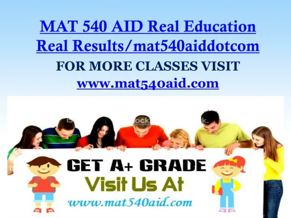 MAT 540 AID Real Education Real Results/mat540aiddotcom