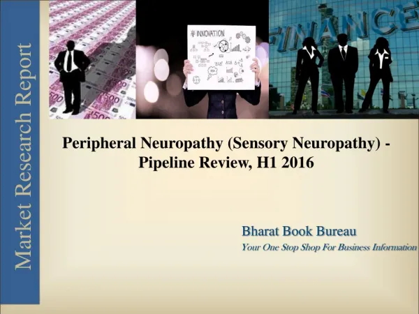 Peripheral Neuropathy (Sensory Neuropathy) - Pipeline Review, H1 2016