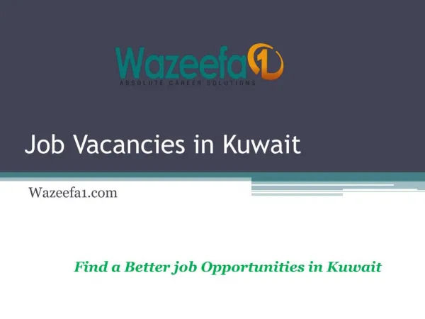 Job Vacancies and Opportunities in Kuwait- Wazeefa6