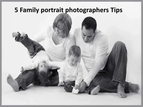 5 Family portrait ph otographers Tips