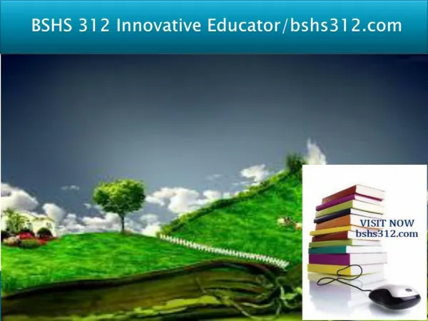 BSHS 312 Innovative Educator/bshs312.com