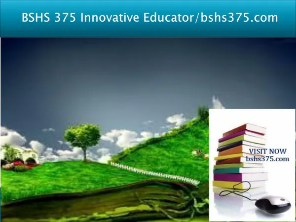 BSHS 375 Innovative Educator/bshs375.com