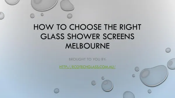 How To Choose The Right Glass Shower Screens Melbourne
