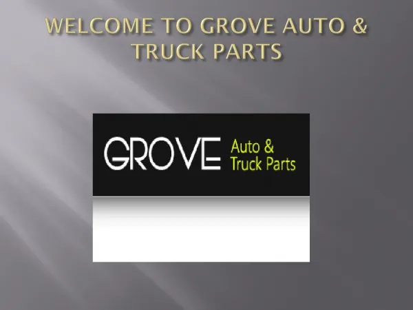 Grove Auto & Truck Parts