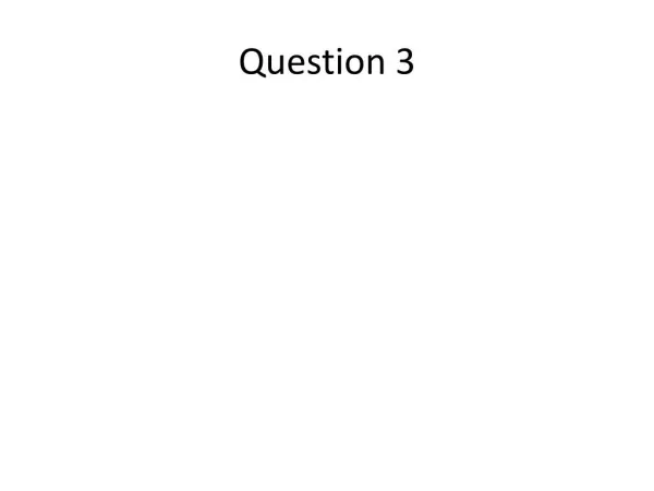 Question 3