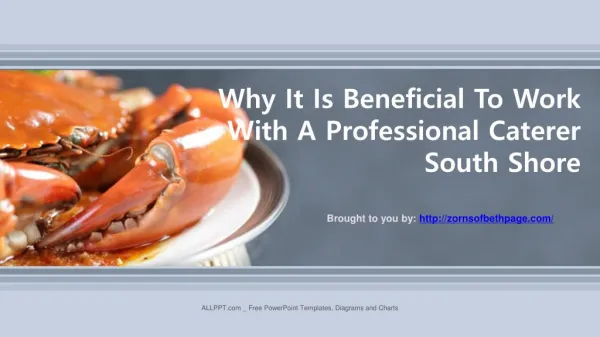 Why It Is Beneficial To Work With A Professional Caterer South Shore