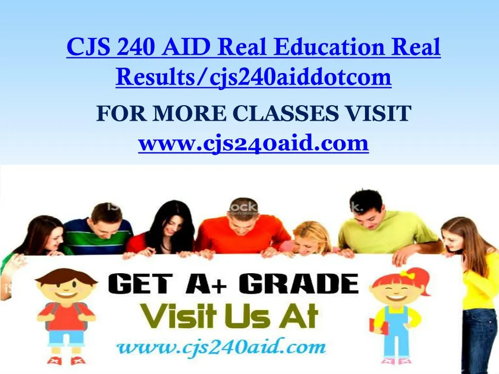 cjs 240 aid real education real results cjs240aiddotcom