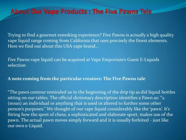 About Our Vape Products : The Five Pawns Tale