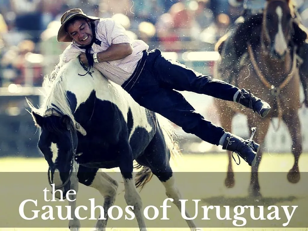 the gauchos of uruguay