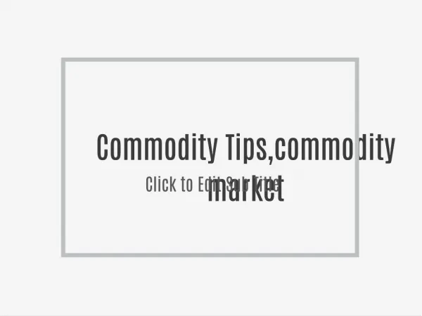 Commodity Tips,commodity market