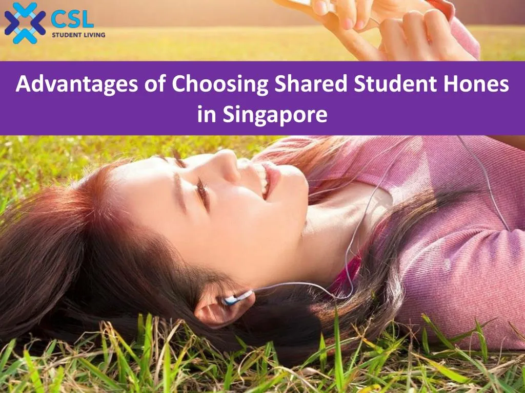 advantages of choosing shared student hones in singapore