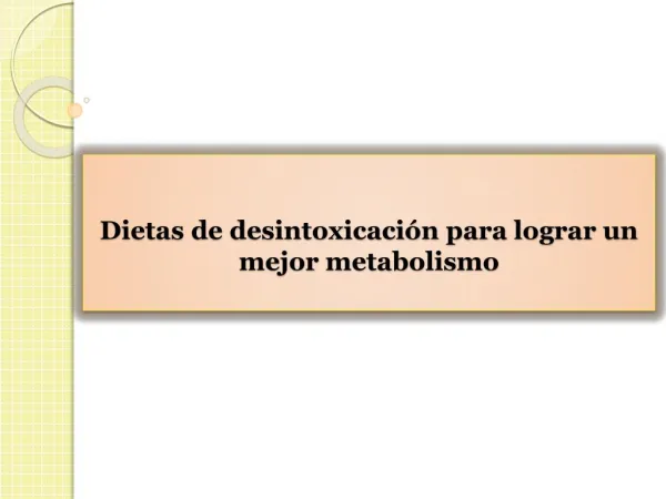 Dietas de desintoxicación para lograr un mejor metabolismo