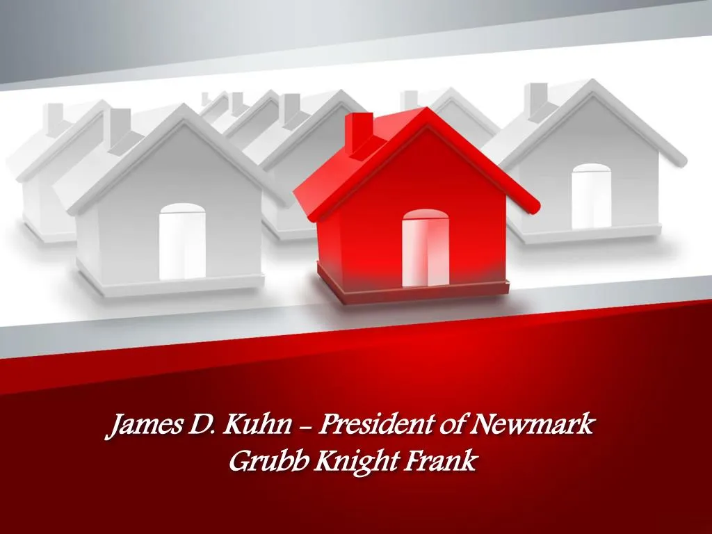 james d kuhn president of newmark grubb knight frank