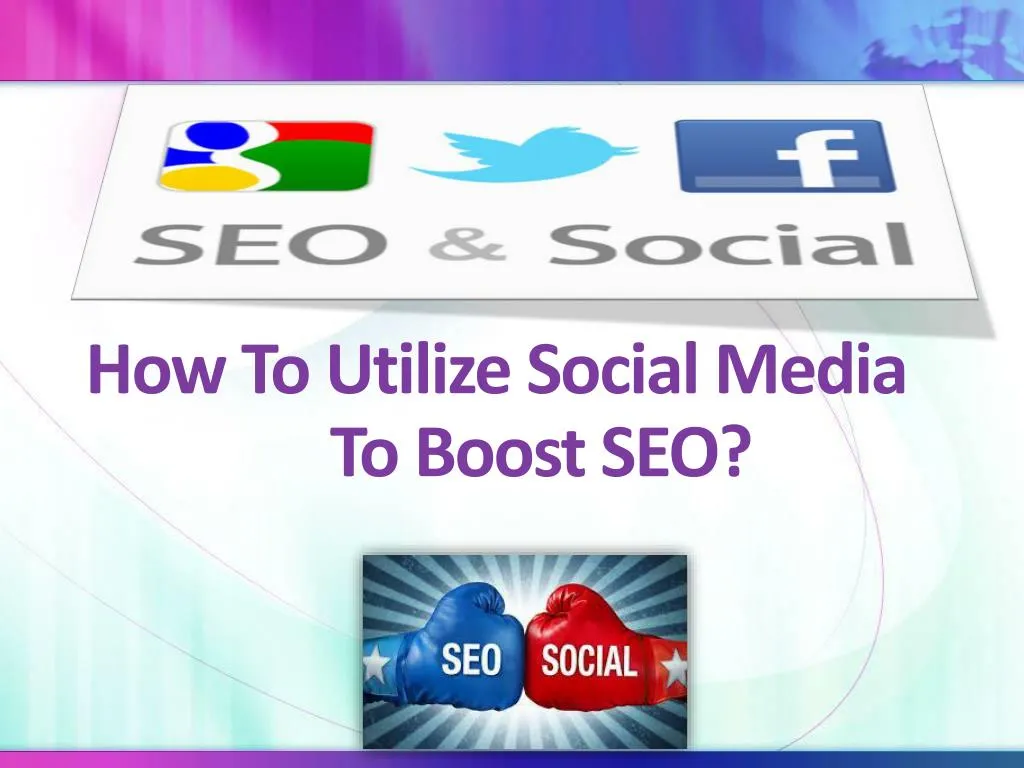 how to utilize social media to boost seo