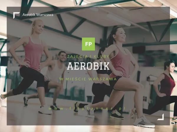 Aerobik Warszawa - FitPlanner.pl